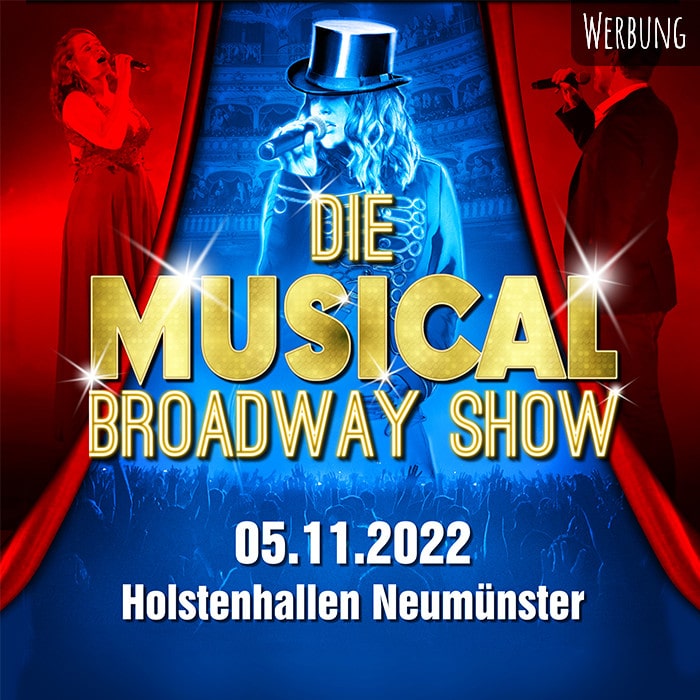 Die Musical Broadway Show 2022 Alles was du in Kiel machen kannst - Veranstaltungen, Ausflüge, Restaurants